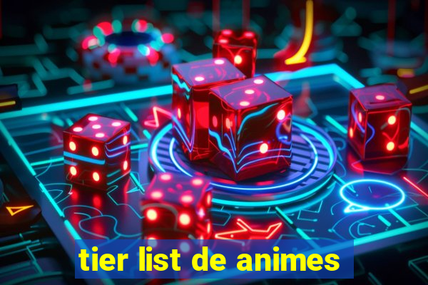 tier list de animes